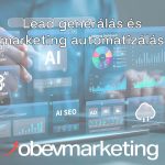 Lead generalas es marketing automatizalas - obev Marketing